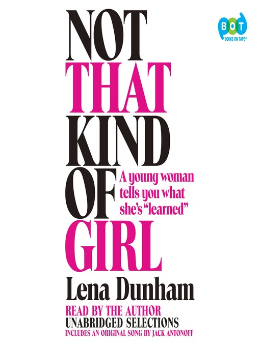 Title details for Not That Kind of Girl by Lena Dunham - Wait list